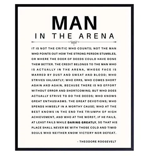 Man in the Arena Quote Poster - 8x10 Motivational Inspirational Teddy Roosevelt Daring Greatly Wall Art Decor - Unique Gift for Men, Boys, Teens, Entrepreneur - For Office, Living Room, Bedroom