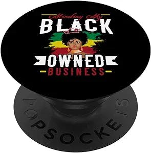 Minding My Black Owned Business PopGrip: A Fun Accessory for Black Women En