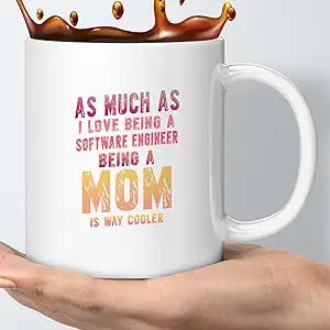 Coffee Mug Software Engineer Mom Software Engineer Mother's Day Gift for Wife Birthday Gift, Mother's Day Gift, Valentines Gift for Girlfriend 927828