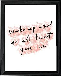 Unframed Wall Art – Wake Up And Do All That You Can | Motivational / Inspirational Quote Gifts For Boss | Encouragement Gift Ideas On Graduation / Office / For College Friends / Passionate People / Start up Company / Best Gift Gift For Him / Her / Boss Lady / Soulmates / Teens / Sisters / Wanderlust / Mr Mrs | Gift For Employee / New Staffs / Senior Staffs