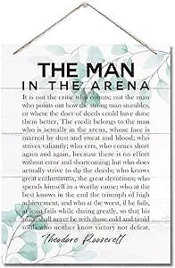 The Man in the Arena Decor Sign, Theodore Roosevelt Inspirational Quote, Hanging Printed Wall Plaque Wood Signs, Office Wooden Wall Art Inspirational, Gifts for Men Boys Teens Entrepreneur 10X7.8inch
