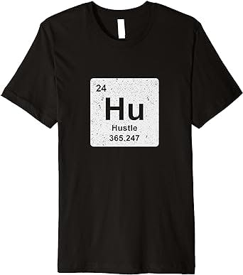 Hustle Shirt Funny Entrepreneur Tee Premium T-Shirt