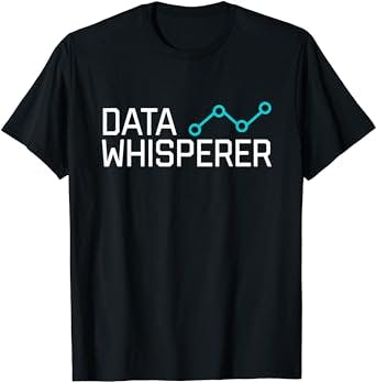 Data Whisperer Funny Science Analyst Software Engineer T-Shirt
