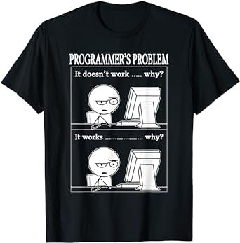 Funny Programmers Problem Fun Developer T-Shirt: When Coding Meets Fashion