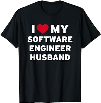 I Love My Software Engineer Husband Spouse Gifts Daddy Love T-Shirt