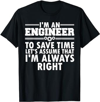 Best Engineer Art For Men Women Humor Engineering Lovers T-Shirt