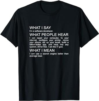 Software Developer Programmer Engineer Funny Saying Design T-Shirt