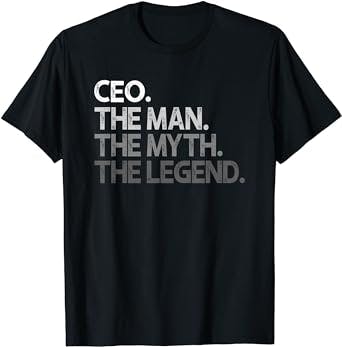 CEO Entrepreneur The Man Myth Legend - A T-Shirt That Celebrates the Entrep