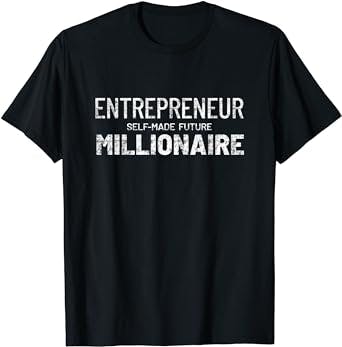 Motivational Entrepreneur Tshirt Selfmade Future Millionaire