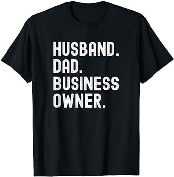 Black Husband Dad Business Owner CEO Entrepreneur Men T-Shirt
