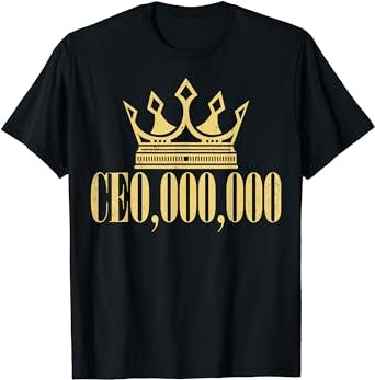 CE0,000,000 Entrepreneur CEO Business Owner Gift T-Shirt