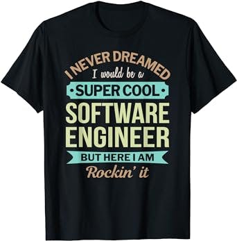 Software Engineer Gift Funny Appreciation T-Shirt