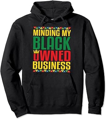 Minding My Black Owned Business Men Women Gift Entrepreneur Pullover Hoodie